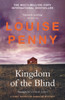 Kingdom of the Blind: thrilling and page-turning crime fiction from the author of the bestselling Inspector Gamache novels