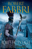 Rome's Fallen Eagle: The heart-pounding bestselling Roman epic