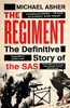 The Regiment: The Definitive Story Of The Sas