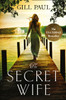The Secret Wife: A Captivating Story Of Romance, Passion And Mystery