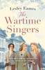 The Wartime Singers: A totally heartwarming and emotional wartime saga