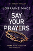 Say Your Prayers: An addictive detective thriller with twists you won't see coming