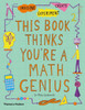 This Book Thinks You're a Maths Genius: Imagine · Experiment · Create