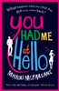 You Had Me At Hello