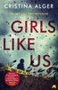 Girls Like Us: Sunday Times Crime Book of the Month and New York Times bestseller