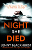 The Night She Died: the addictive new psychological thriller from No 1 bestselling author Jenny Blackhurst