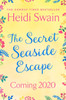 The Secret Seaside Escape: Enjoy the summer holidays with this heart-warming, feel-good romance from the Sunday Times bestseller!
