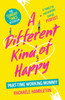 A Different Kind of Happy: The Sunday Times bestseller and powerful fiction debut
