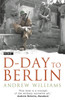 D-Day To Berlin