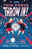 Twin Power: Throw In!