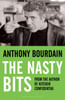 The Nasty Bits: Collected Cuts, Useable Trim, Scraps and Bones