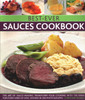 Best-Ever Sauces Cookbook: The art of sauce making: transform your cooking with 150 ideas for every kind of dish, shown in 300 photographs