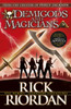 Demigods and Magicians: Three Stories from the World of Percy Jackson and the Kane Chronicles