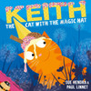 Keith the Cat with the Magic Hat: A laugh-out-loud picture book from the creators of Supertato!
