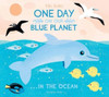 One Day On Our Blue Planet ...In the Ocean