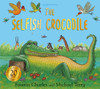The Selfish Crocodile Anniversary Edition - 9781408885253