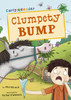 Clumpety Bump: (Green Early Reader)
