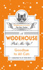 Goodbye to All Cats: (Wodehouse Pick-Me-Up)