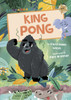 King Pong: (Gold Early Reader)