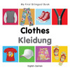 My First Bilingual Book - Clothes - English-German
