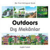 My First Bilingual Book - Outdoors (English-Turkish)