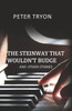 The Steinway That Wouldn't Budge (Confessions of a Piano Tuner)
