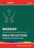 Holy Habits Bible Reflections: Worship: 40 readings and reflections