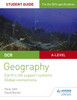 OCR AS/A-level Geography Student Guide 2: Earth's Life Support Systems; Global Connections