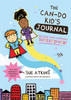 The Can-Do Kid's Journal: Discover Your Confidence Superpower!