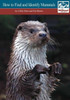 How to Find and Identify Mammals [Revised Edition]