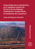 Arqueologia de la arquitectura en el oppidum oretano de El Cerro de las Cabezas (Valdepenas, Ciudad Real): los bastiones de la puerta S
