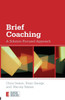 Brief Coaching: A Solution Focused Approach