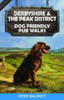 Derbyshire & The Peak District Dog Friendly Pub Walks