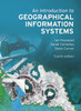 An Introduction To Geographical Information Systems