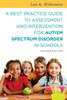 A Best Practice Guide To Assessment And Intervention For Autism Spectrum Disorder In Schools, Second Edition