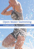 Open Water Swimming: A Complete Guide for Swimmers and Triathletes