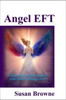 Angel EFT: Tap into the Angelic Realms with Modern Energy EFT