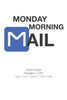 Monday Morning Mail