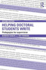 Helping Doctoral Students Write: Pedagogies for supervision