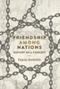 Friendship Among Nations: History of a Concept
