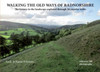 Walking the Old Ways of Radnorshire: The history in the landscape explored through 26 circular walks