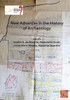 New Advances in the History of Archaeology: Proceedings of the XVIII UISPP World Congress (4-9 June 2018, Paris, France) Volume 16 (Sessions Organised by the History of Archaeology Scientific Commission at the XVIII World UISPP)