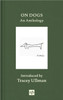 On Dogs: An Anthology