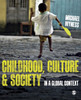 Childhood, Culture And Society: In A Global Context