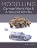 Modelling German WWII Armoured Vehicles