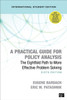 A Practical Guide for Policy Analysis - International Student Edition: The Eightfold Path to More Effective Problem Solving