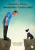 Veterinary Ethics: Navigating Tough Cases