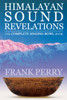 Himalayan Sound Revelations - 2Nd Edition: The Complete Singing Bowl Book