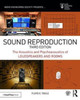 Sound Reproduction: The Acoustics and Psychoacoustics of Loudspeakers and Rooms