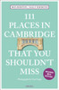 111 Places In Cambridge That You Shouldn'T Miss